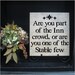 T96- Are you part of the Inn crowd or one of the Stable few  12x12 vinyl wall art decals lettering words home decor sayings quote stickers