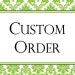 Custom Order for Amanda Brimmer