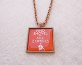 Find Shovel and Kill Zombies pendant necklace