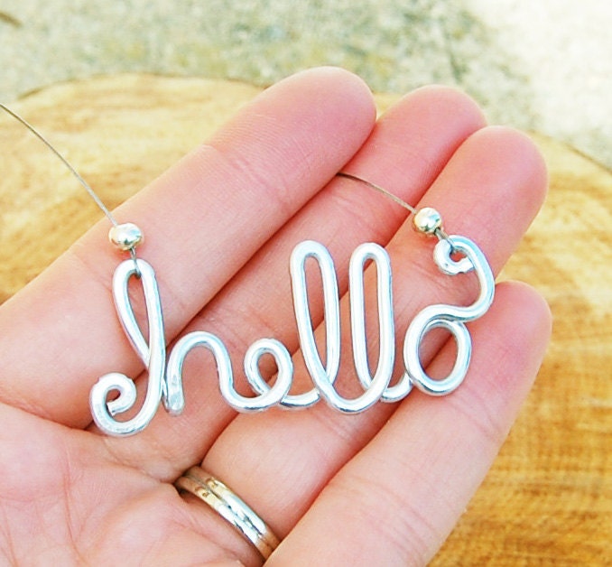 Silver. Aluminum. Wire. Written. Hello. Necklace.