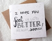 i hope you FEEL a lot BETTER really SOON (mini ecofriendly card printed on banana paper with handwritten design)