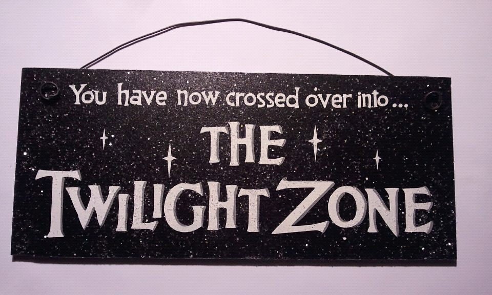 The Twilight Zone sign with glitter.