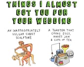 Wedding Card - Things I Almost Got You For Your Wedding