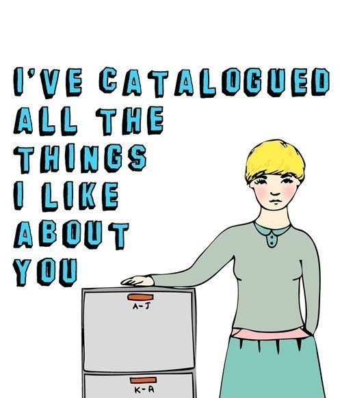 Greeting Card - I've Catalogued All The Things I Like About You GIRL VERSION