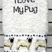 Custom I Love My Pug Hand Towel
