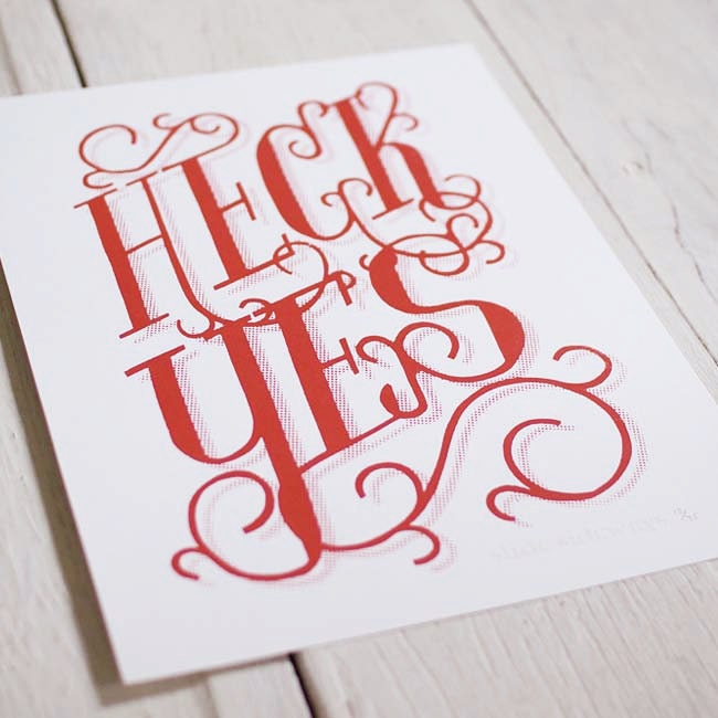 8x10 screen printed poster - Heck Yes