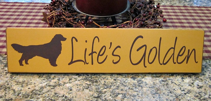 Primitive Wood Sign Life's Golden with Golden Retriever