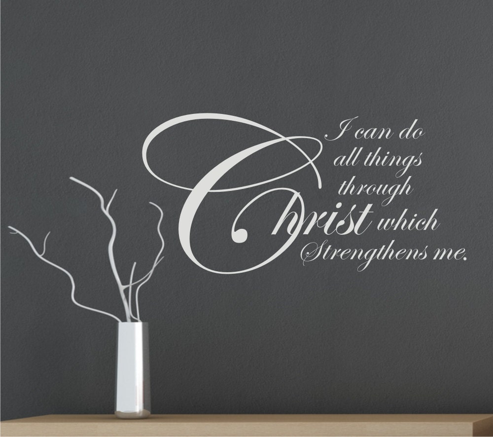 I Can Do All Things Through Christ vinyl wall art decal