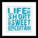 Life is Short But Sweet For Certain Quote- 8x8 Multi Colored Canvas Textured Art Print - Made by artstudio54 on ETSY