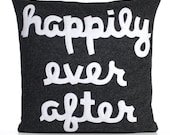 HAPPILY EVER AFTER -  recycled felt applique pillow  22 inch - more colors available