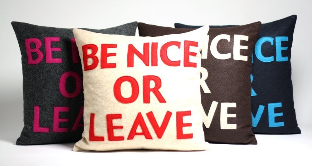 Be Nice or Leave - navy and turquoise - recycled felt applique pillow - 16 inch