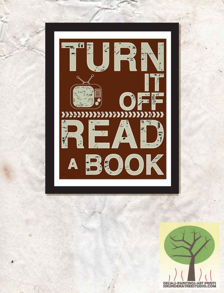 Turn it off Read a Book Fine Art Print 11" x 14" Matte Finish