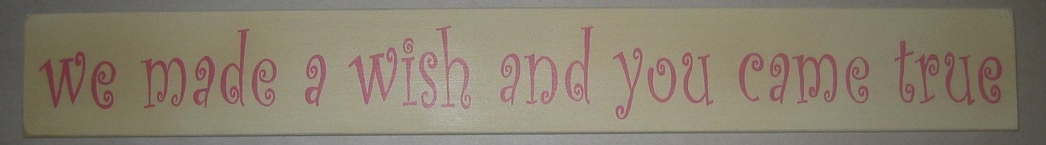 we made a wish and you came true, Baby, Nursery, Decor, Sign