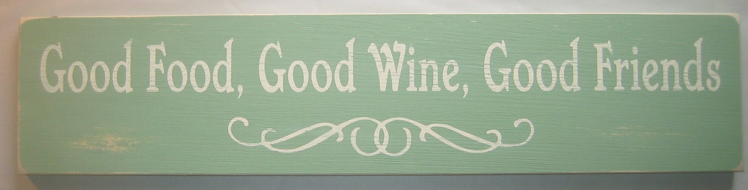 Good Food, Good Wine, Good Friends, Home, Family, Distressed, Decor, Sign, Plaque