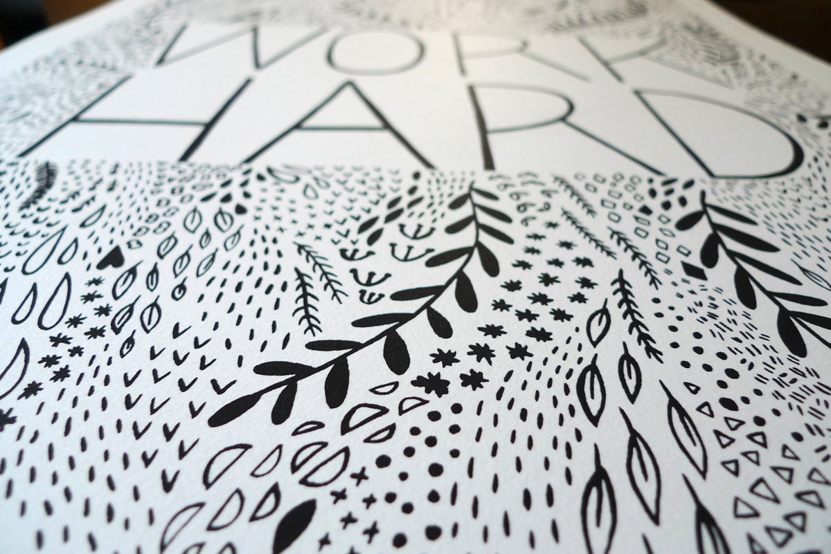 Work Hard Silkscreen Poster - 16 x 21 inches