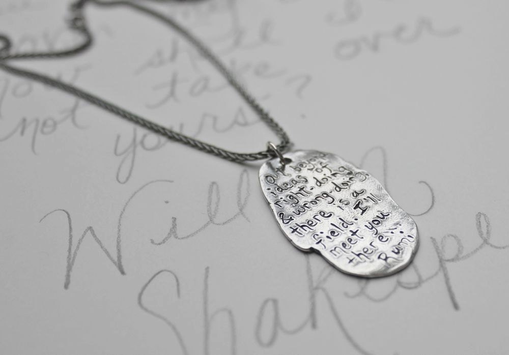 rumi quote necklace.  out beyond ideas there is a field meet you there engraved message necklace . sterling silver by peaces of indigo