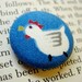 Pin - Blue Chicken Bird Button by Vegancraftastic