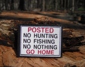 Miniature Sign --- No Hunting No Fishing No Nothing
