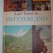 1964 Let's Travel in Switzerland Vintage Book