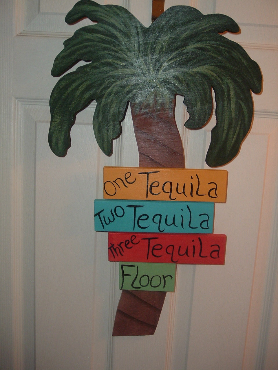 Palm Tree Door/Wall hanger Phrase One Tequila Two Tequila Three Tequila Floor