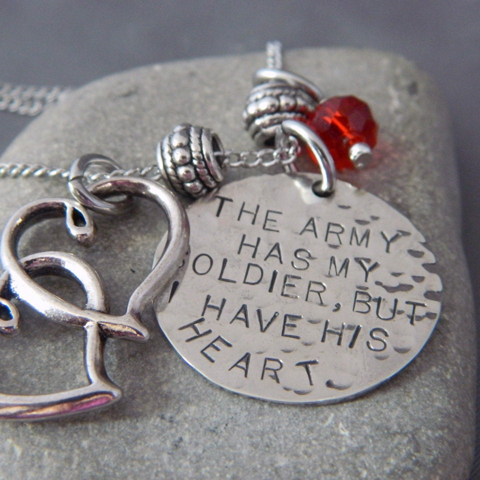 The Army has My Soldier, But I Have his Heart Handstamped Necklace