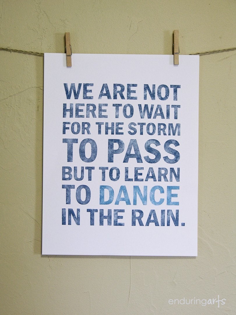 Dance in the Rain Inspirational Typography Art Print in Blues