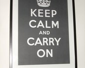 Keep Calm and Carry On (PEBBLE GREY) 12 x 18 Printed on Recycled Paper