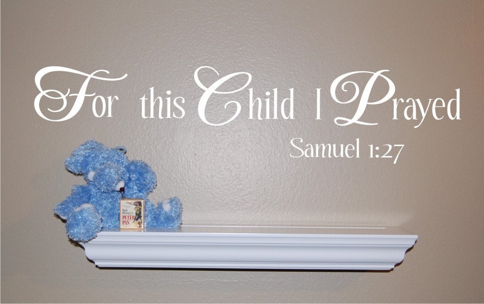 For this Child I Prayed - Vinyl Wall Decal