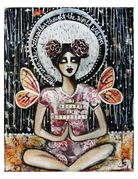 Just when the caterpillar thought the world was over it became a butterfly fine art print