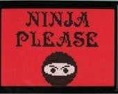 PATTERN - Ninja Please Cross Stitch