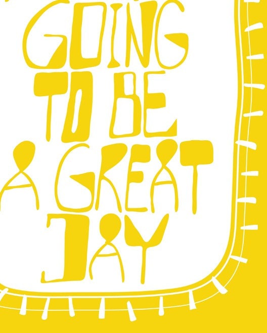 Positive Art Digital Print,  Positive Quote Wall Decor Poster "Great Day", Digital Print Yellow Positive Quote Modern Art for Encouragement