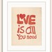 Typographic Love Quote, "Love is all you need"  Typography Bedroom Art, Red Typographic Love Print / Poster with Inspirational Love Saying