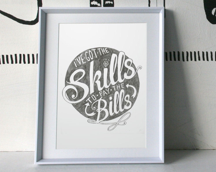 Skill To Pay The Bills Signed Print Small