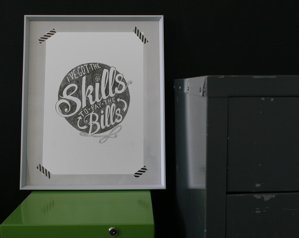 Skill To Pay The Bills Signed Print Large