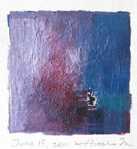 June 15, 2011 - Original Abstract Oil Painting - 9x9 painting (app. 9 cm x 9 cm) with 8 x 10 inch mat
