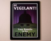 Statistics Propaganda Poster - Be Vigilant