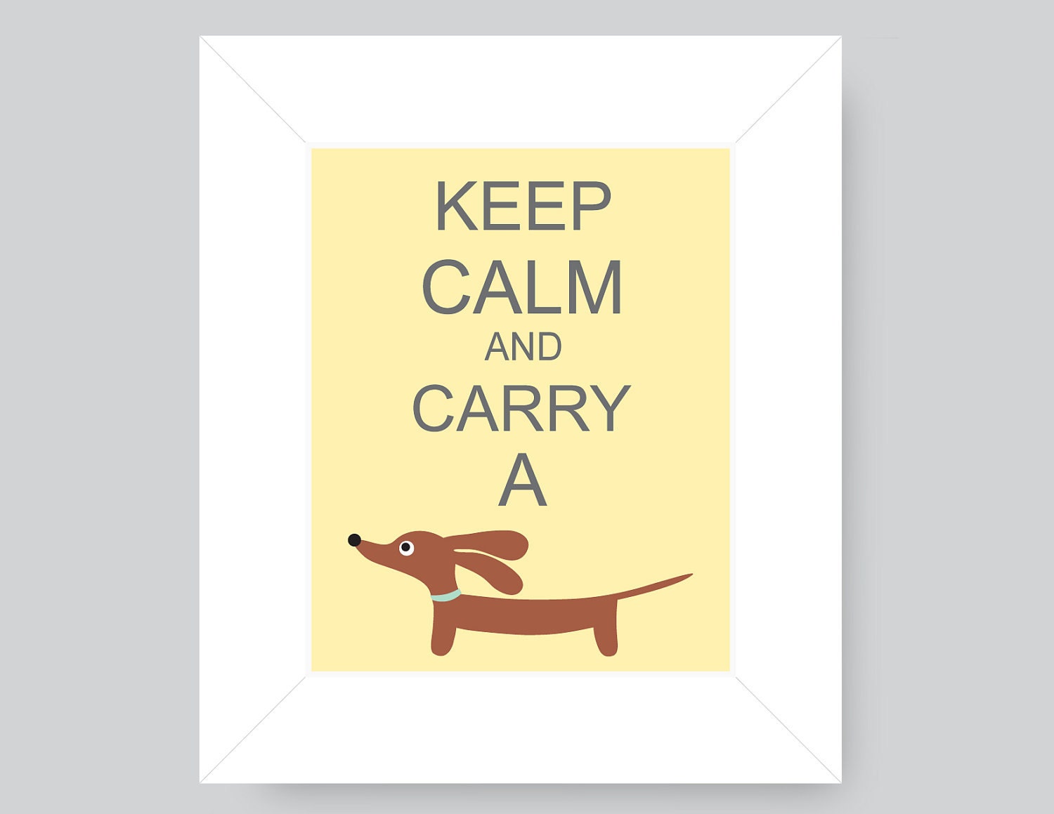 Dachshund Art - Keep Calm and Carry a Doxie Wiener Dog Print 8x10 in Butter Yellow