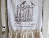 Flour Sack Kitchen Towel.....Farmhouse Syle Shabby Cottage Chic Country Scripture Picket Fence Birds........."For his eye is on the Sparrow"