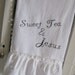 Flour Sack Kitchen Towel ."Sweet Tea & Jesus" Southern Inspirational Charm...for your Home, Farmhouse or Cottage