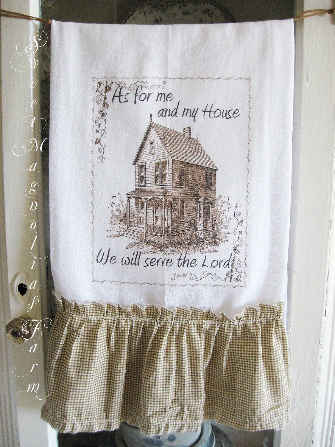 Flour Sack Kitchen Towel .."As for me and My house We will serve the Lord" ...for your Home, Farmhouse or Cottage