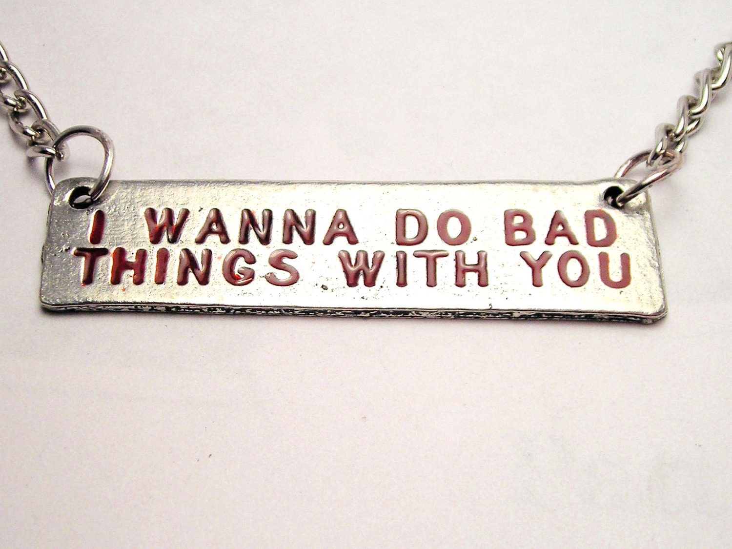 I Wanna Do Bad Things With You Blood Red Letters Necklace