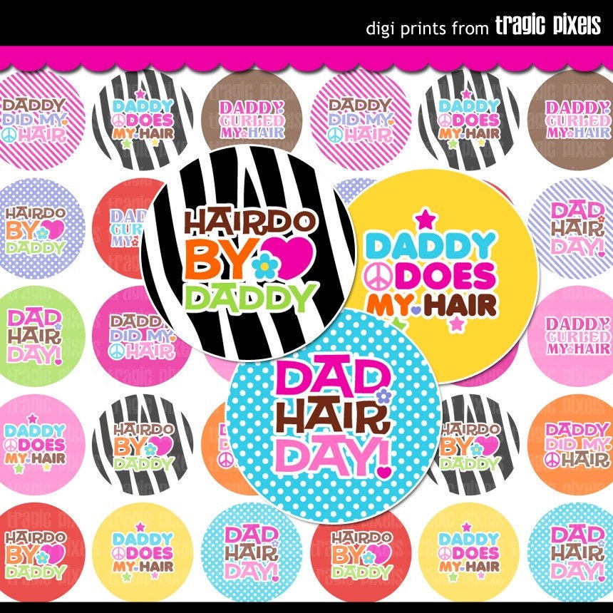 Hairdo by Daddy Bottle Cap Images - 4x6 Digital Collage Sheet (No. 673) - 1 Inch Circles for Bottle Caps, Hair Bows - Instant Download