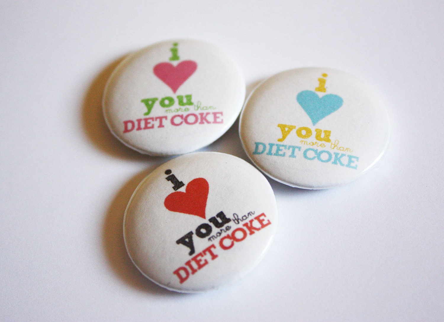 I love you more than Diet Coke Button pin 1 inch