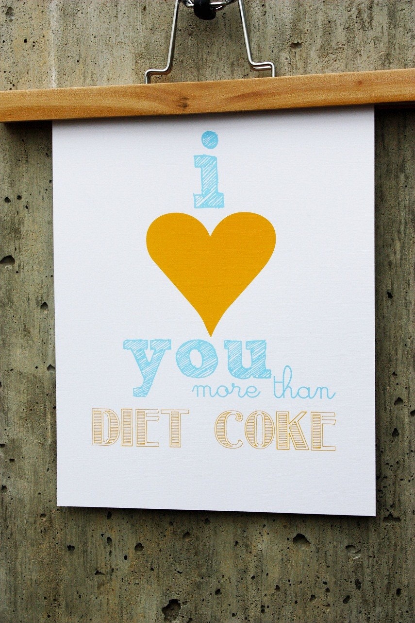 I love you more than Diet Coke