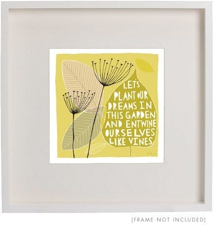 Let's Plant Our Dreams in this Garden - Fine Art Print (Large)