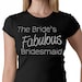 Bride's Fabulous Bridesmaid Tee or Tank