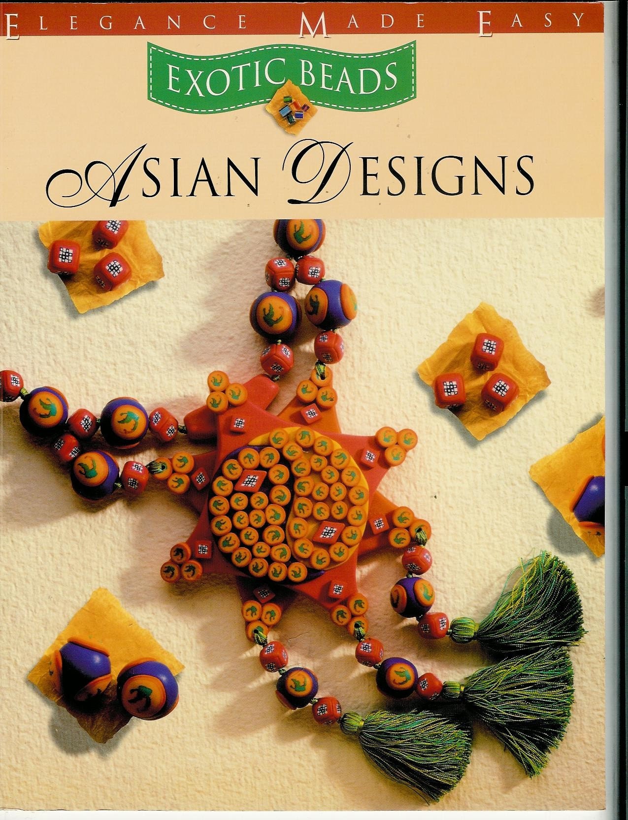 Exotic Beads Asian Designs Elegance Made Easy by Sarah Withers, Quarto, 1996