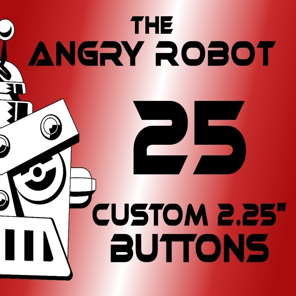 25 Custom Professionally Made 2 1/4 inch Pinback Buttons 2.25