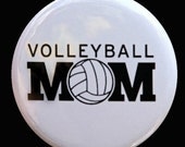 Volleyball Mom - Button Pinback Badge 1 1/2 inch