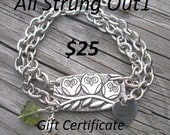 25 Dollar Gift Certificate For All Strung Out1 Jewelry